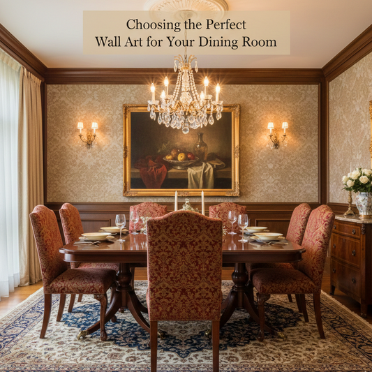 Choosing the Perfect Wall Art for Your Dining Room