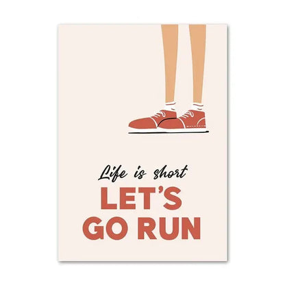 Poster with text 'Life is short, let's go run' and illustration of feet in running shoes on a beige background.