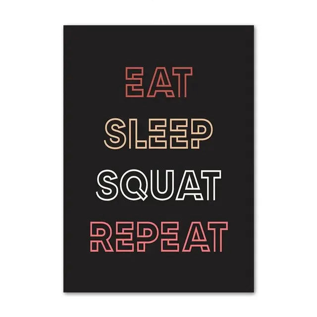 Motivational poster with 'EAT SLEEP SQUAT REPEAT' text on a black background