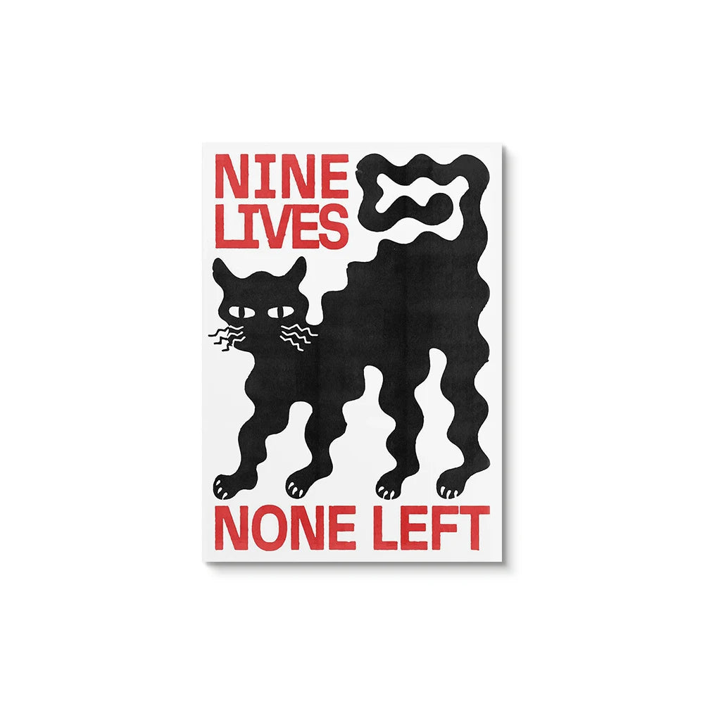 Poster with a black cat illustration and text 'Nine Lives None Left' on a white background