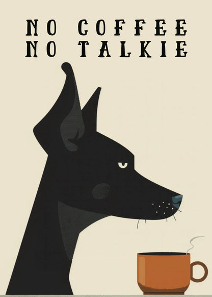 Dog with a coffee cup and 'No Coffee No Talkie' text on a beige background