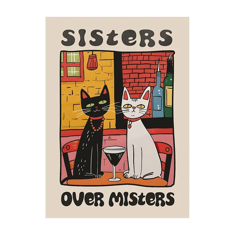 Poster with two cats sitting on a couch, one black and one white, with text 'SISTERS OVER MISTERS' on a beige background.