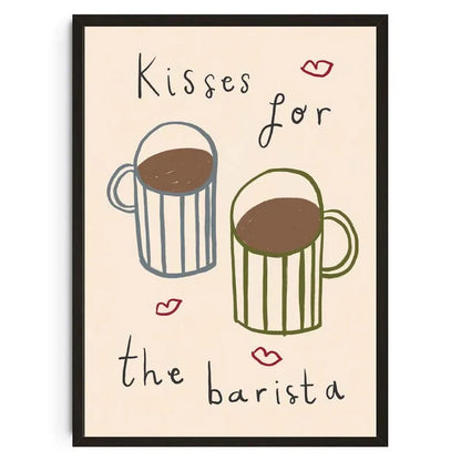 Poster with coffee cups and text 'Kisses for the barista' on a beige background