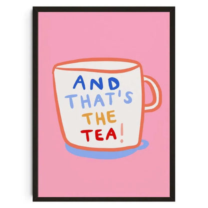 Framed artwork with a mug illustration and text 'And That's The Tea!' on a pink background
