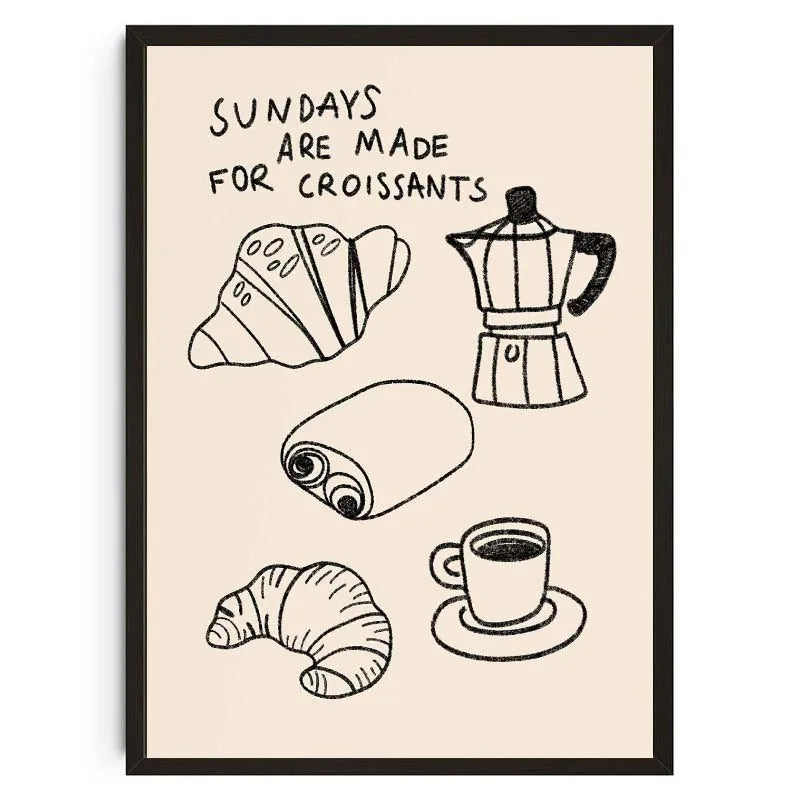 Poster with illustrations of croissants, a coffee maker, and a cup of coffee, with text 'Sundays are made for croissants' on a beige background.
