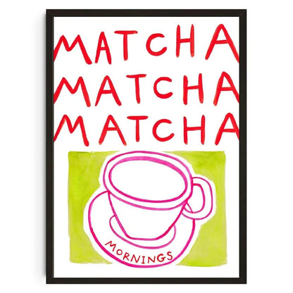 Framed artwork with 'Matcha Matcha Matcha' text and a pink tea cup illustration on a white background.